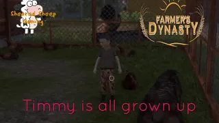 Farmers Dynasty S2, EP29. Timmy is all grown up