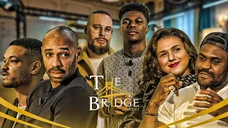 The Bridge : S01-E01 | Ft Thierry Henry, Francis Ngannou, Khatia Buniatishvili & Steven Bartlett