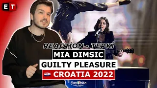 REACTION • Mia Dimšić - Guilty Pleasure (Eurovision 2022 🇭🇷 Croatia)