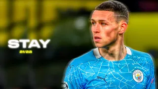 Phil Foden - Stay Justin Bieber Ft The Kid Laroi / Crazy Skills & Goals  20/21