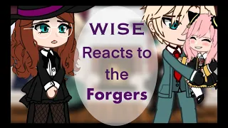 W.I.S.E. Reacts to the Forgers
