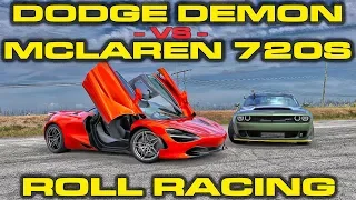 Dodge Demon vs McLaren 720S Roll Racing - 2 Races