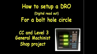 How to setup a DRO (Digital read out) For a bolt hole circle