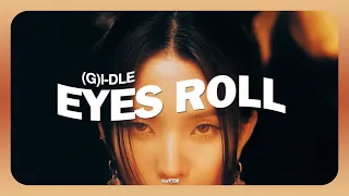 (G)I-DLE – Eyes Roll (Tradução/Legendado)