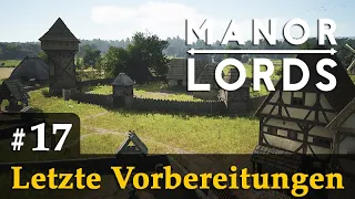 #17: Letzte Vorbereitungen ✦ Let's Play Manor Lords (Preview / Gameplay / Early Access)