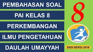 Pembahasan Soal PAI Sejarah Pertumbuhan Ilmu Pengetahuan Masa Daulah Umayyah- SOAL PAI KELAS 8 SMP