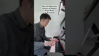 Piano Practice - Chopin Étude Op. 25 No. 12 “Ocean” - Metronome (3) - 8/13/23 #pianolessonsonline