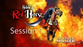 Behold a Red Horse - Session 1 - Chuck Missler