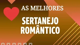 As Melhores Sertanejo Romântico anos 90