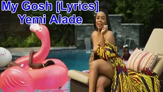 Yemi Alade - Oh My Gosh Lyrics