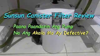 Sunsun HW-603B Canister Filter Review, Setup And How To Troubleshoot The Pump When Not Working