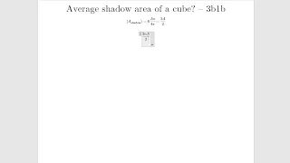 Average shadow area of a cube - (hopefully) solving 3b1b's problem before I watch the video.