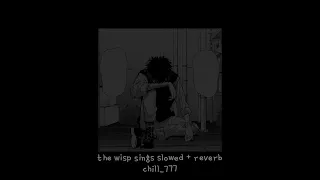 The Wisp Sings - [ Winter Aid / slowed + reverb + rainy background ]