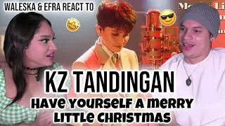 Maligayang Pasko! 🎅☃|Waleska & Efra react to KZ TANDINGAN's - Have Yourself a Merry Little Christmas