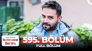 En Hamarat Benim 595. Bölüm