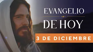 EVANGELIO DE HOY, Sábado 3 De Diciembre De 2022 - Cosmovision