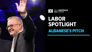 Anthony Albanese pitched to Australia, launching Labor's election campaign | ABC News