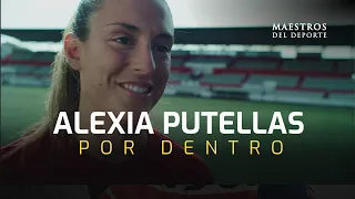 Conoce más a Alexia Putellas, "POR DENTRO"