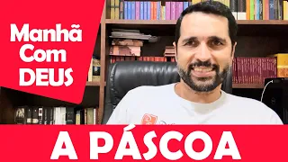 DIA A DIA COM DEUS - "A Páscoa" - Paulo Junior