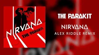 The Parakit - Nirvana (Alex Riddle Remix)