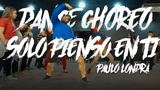 Paulo Londra - Solo Pienso en Ti ft. De La Ghetto, Justin Quiles / choreography  juliano goncalves