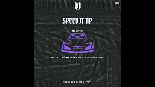 Moe Htet - Speed It Up (Ft.SGL,Khaing Myal,P-Flow,Alon3,Timmy & Lydia) (Official Audio)