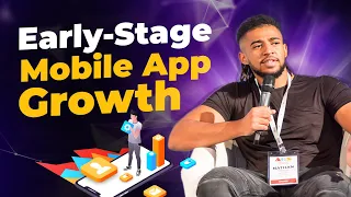 Unlocking Early Stage Mobile App Growth