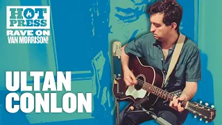 Ultan Conlon – Bulbs (Van Morrison Cover) #RaveOnVanMorrison