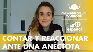 Cómo contar y reaccionar ante un anécdota - One Minute Workout