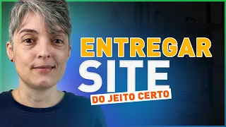 Como entregar um site para o cliente | Da venda à entrega