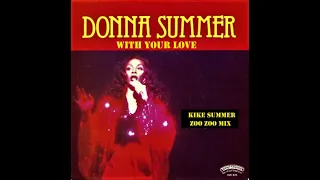 Donna Summer With Your Love (Kike Summer Zoo Zoo Mix) (2021)