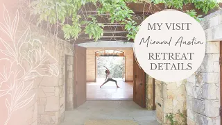 My visit to Miraval Austin - Empowering Midlife Wellness Retreat details!