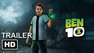 Ben 10: The Movie - Trailer (2021) 'Tom Holland' Live Action Concept | Teaser Trailer