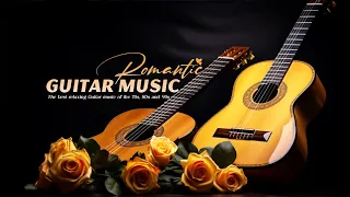 Relaxing Guitar Music Eliminates Stress, Famous Love Songs And Full Of Emotions