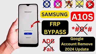 Finally No *#0*# - Samsung A10s FRP Bypass Android 11/12 2024 Google Account Remove - ADB Fail Fix