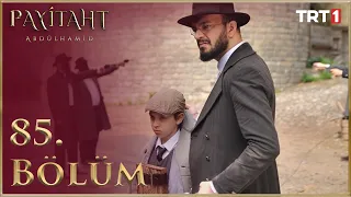 Payitaht Abdülhamid 85. Bölüm (HD)