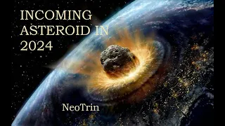 Incoming Asteroid Alert: Brace Yourselves for Impact in 2024 NOW!