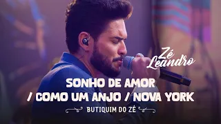 Zé Leandro - Sonho de Amor / Como Um Anjo / Nova York [Butiquim do Zé]