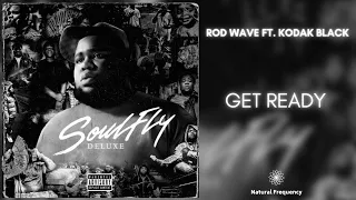 Rod Wave - Get Ready Ft Kodak Black (432Hz)