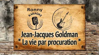 Jean Jacques Goldman - La vie par procuration {Karaoke}