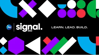 P&G | Signal 2022 Summit: Learn. Lead. Build.