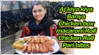 Aj kiya kiya banya chicken box Macroni roll chicken roll peri peri bites