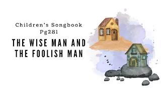 The Wise Man and the Foolish Man | LDS Primary Song Sing Along