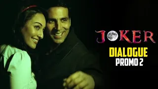 Joker Dialogue Promo 2 - Akshay kumar