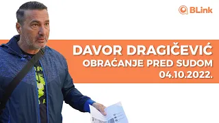 Davor Dragičević - obraćanje pred sudom, 04.10.2022. | Blink