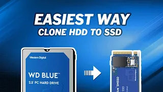 Easiest Way to Clone Hard Drive to SSD｜Without Reinstalling