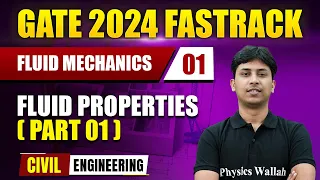 Fluid Mechanics 01 | Fluid Properties (Part 01) | Civil Engineering | GATE 2024 FastTrack Batch