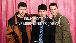 Jonas Brothers - Five More Minutes (Lyrics)