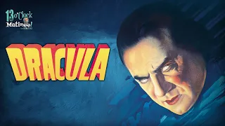 Matinee LIVE: Dracula (1931)