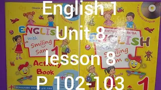 Карпюк 1 клас НУШ англійська мова відеоурок Тема 8 урок 8 сторінка 102-103 + робочий зошит